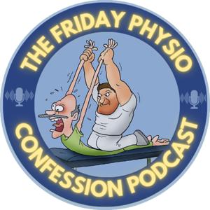 The Friday Physio Confession Podcast