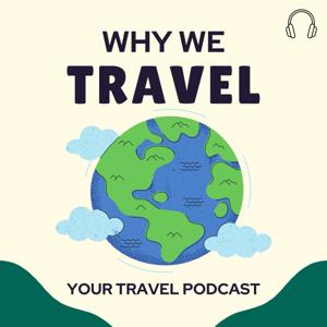 Why We Travel Podcast by Claus Lauter: Travel Podcast Host | World Traveler | Cappuccino Addicted