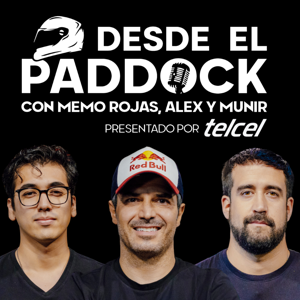 DESDE EL PADDOCK CON MEMO ROJAS, ALEX Y MUNIR