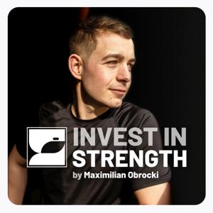 INVEST IN STRENGTH by Max Obrocki