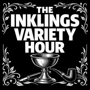 The Inklings Variety Hour