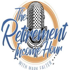 The Retirement Income Hour Podcast