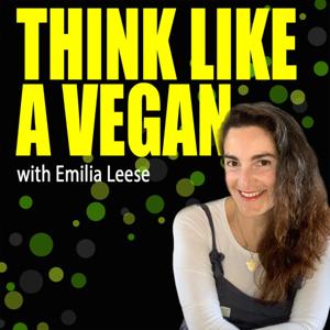 Think Like a Vegan by Emilia Leese