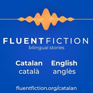 Fluent Fiction - Catalan by FluentFiction.org