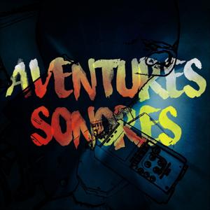 Aventures Sonores 🥾 Urbex en Podcast by Coupie, François TJP, Sevastopol & Tamica