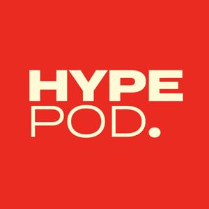 Hype Pod - The Hype Network Podcast by Adam Smallcombe, Vance Roush, Katrina Macaraeg