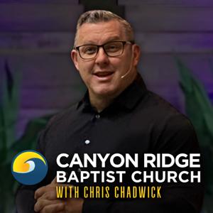 Chris Chadwick - Canyon Ridge Baptist Church