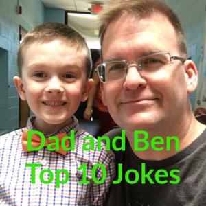 Dad and Ben Top 10 Jokes by Scott and Ben Harrigan