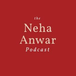 The Neha Anwar Podcast