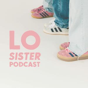 LO Sister Podcast by Live Original