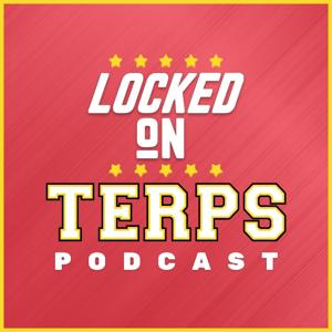 Locked On Terps - Daily Podcast on Maryland Terrapins Football & Basketball