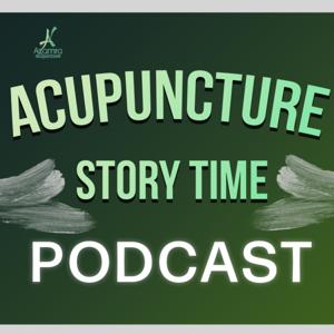 Acupuncture Storytime Podcast