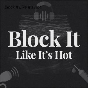 Block It Like It’s Hot by Jeff Gadsden & Amit Pawa