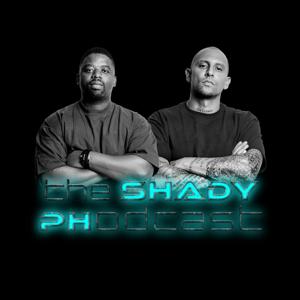 The Shady PHodcast