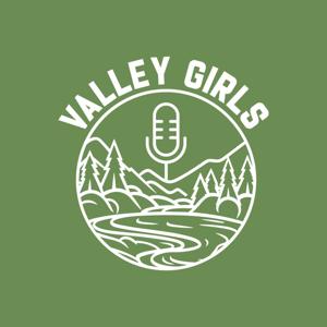 Valley Girls Podcast by Valley Girls Media