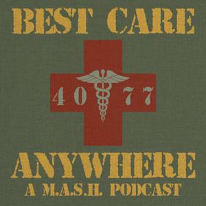 Best Care Anywhere: A M*A*S*H* Podcast