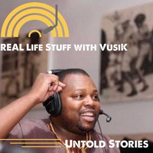 Real Life Stuff With Vusi K