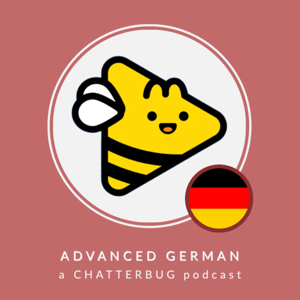 Chatterbug Advanced German by Chatterbug Language Learning