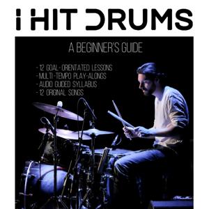 I Hit Drums - A Beginner's Guide