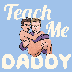 Teach Me Daddy by Chris Distefano & Matteo Lane