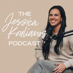 The Jessica Koulianos Podcast by Jessica Koulianos