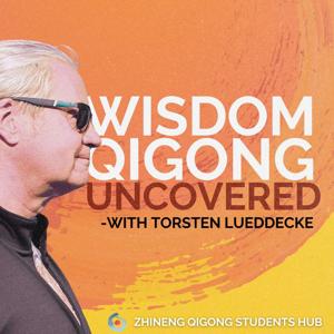 Wisdom Qigong Uncovered