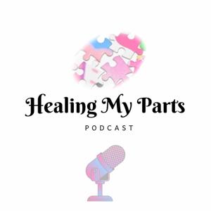 Healing My Parts Substack Podcast