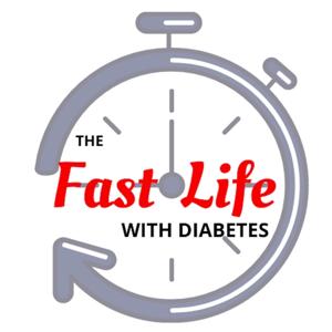 The Fast Life with Diabetes-- Intermittent Fasting by L Fisher