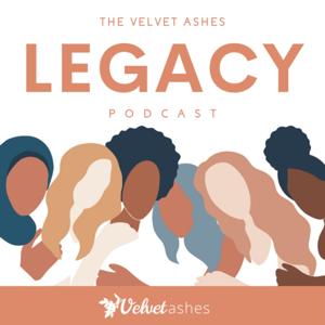 Velvet Ashes Legacy Podcast by Velvet Ashes