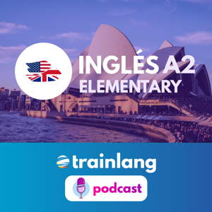 Aprende inglés con Trainlang | Nivel A2 Elementary