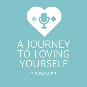 A Journey to Loving Yourself