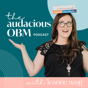 The Audacious OBM with Leanne Woff