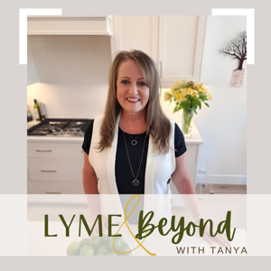 Lyme and Beyond with Tanya