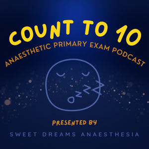 Count to 10 - Anaesthetic Primary Podcast
