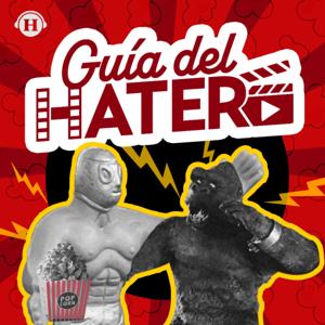 Guía del Hater by Heraldo Podcast