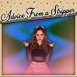 Advice From A Stripper by Mary Jacobs