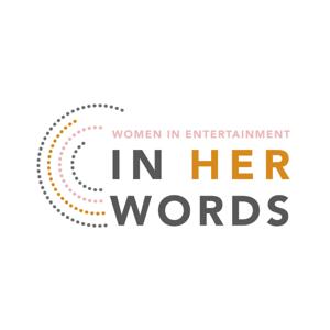 In Her Words by Women in Entertainment