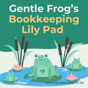Gentle Frog’s Bookkeeping Lily Pad