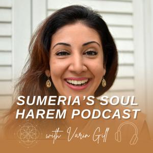 Sumeria's Soul Harem Podcast