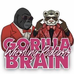 Gorilla Brain Wrestling Podcasts