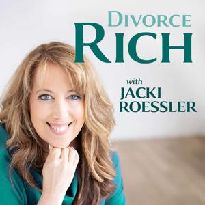 Divorce Rich with Jacki Roessler, CDFA