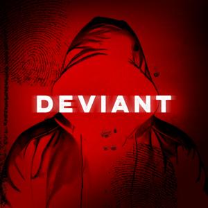 DEVIANT by Cold Open Media