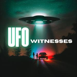 UFO Witnesses by Podcast Audio House