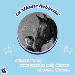 La minute Rehactiv' by Rehactiv'Equine