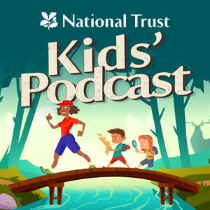 National Trust Kids' Podcast by National Trust Kids' Podcast