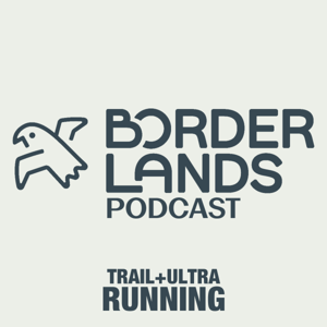 Borderlands Trail (+ Ultra) Running by Josh Rosenthal