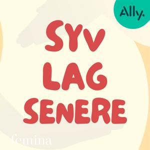 Syv lag senere by Ally og femina