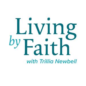 Living by Faith with Trillia Newbell