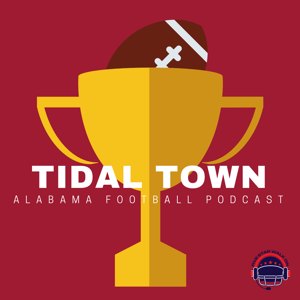 Tidal Town: Alabama Football Podcast