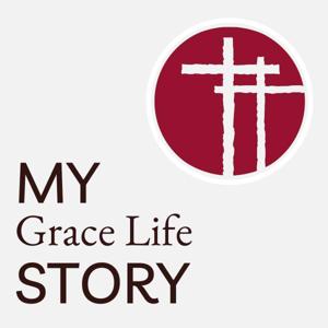 My Grace Life Story by Grace Life Media